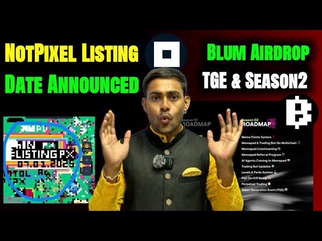 Notpixel Airdrop Listing Date Leaked || Blum AirDrop TGE & Season 2 Roadmap || Notpixel Airdrop