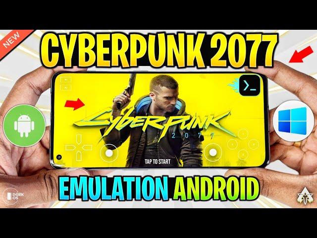 FINALLY! PLAY Cyberpunk 2077 On Android *EMULATING* Cyberpunk On Mobile!