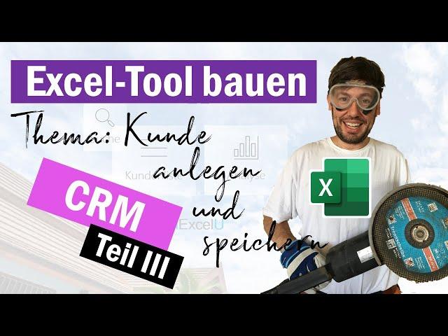 Wir programmieren in Excel ein Kundenverwaltungstool (CRM)|(Teil III: Kunde anlegen)