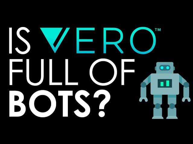 Is VERO full of bots?