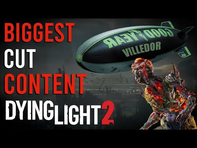 Dying Light 2 Cut Content - Airship | Be The Zombie | Barricading Houses | Weapons & More ( 2022 )