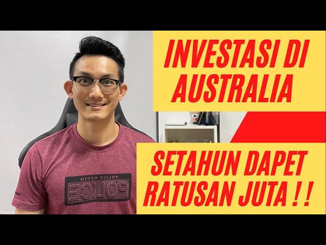 PENGALAMAN INVESTASI DI LUAR NEGERI | PENDAPATAN INVESTASI DI SYDNEY AUSTRALIA 2021 | PASSIVE INCOME