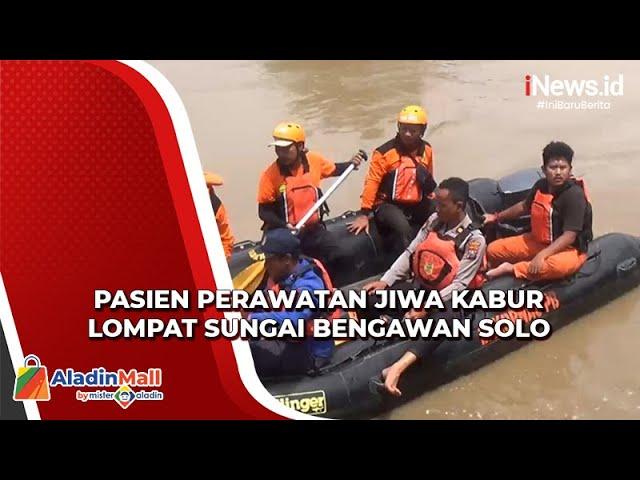 Pasien ODGJ Kabur dan Lompat Sungai Bengawan Solo di Ngawi, Korban Diduga Tenggelam