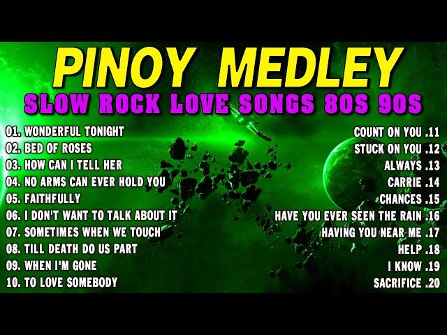 SLOW ROCK MEDLEY COLLECTION  NONSTOP SLOW ROCK LOVE SONGS 80S 90S  MGA LUMANG TUGTUGIN NOONG 90S