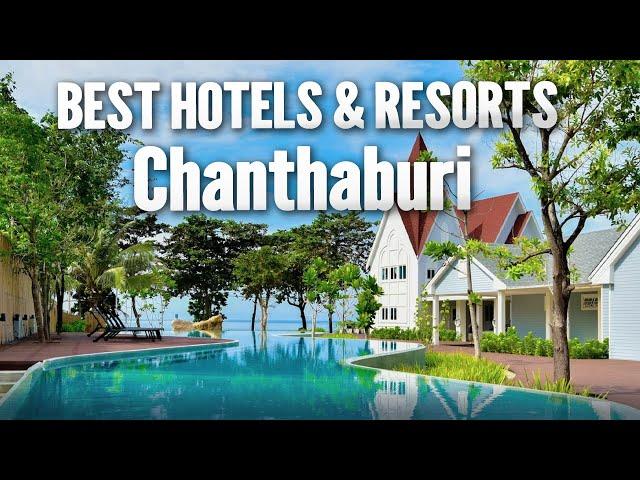  BEST HOTELS & RESORTS in Chanthaburi  Top 5 Stays | Thailand 