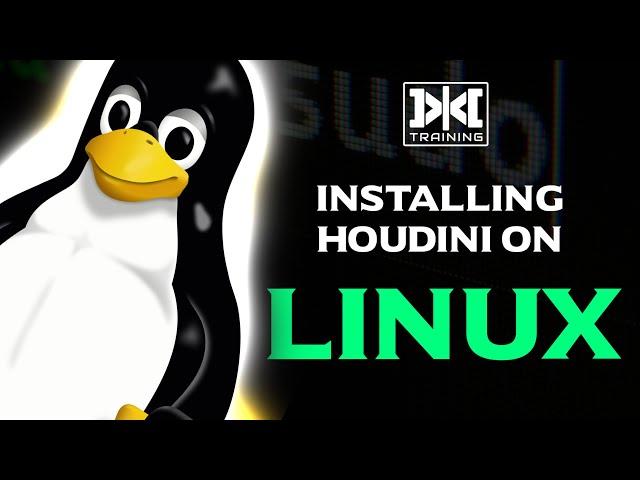 VMT Season 2023 - 001 - Installing Houdini on Linux