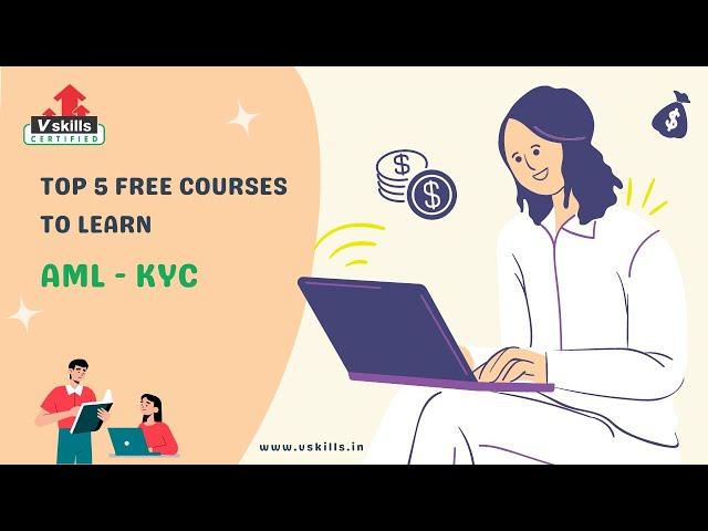 Top 5 Free AML KYC Courses and Certification | Vskills
