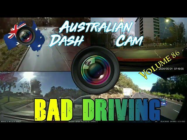 Aussiecams - AUSTRALIAN DASH CAM BAD DRIVING volume 86