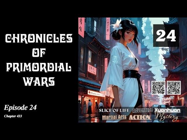 Chronicles of Primordial Wars   Episode 24 Audio   Li Mei's Wuxia Whispers Audiobook