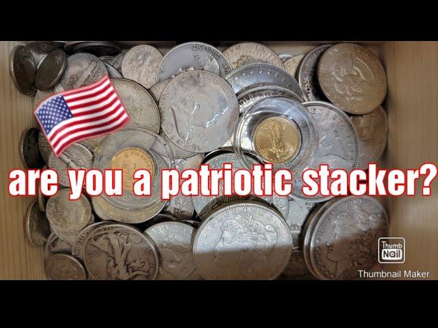 are you a patriotic silver stacker?