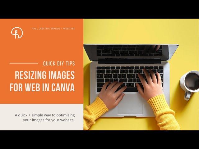 How to optimise and resize your images for web using Canva!