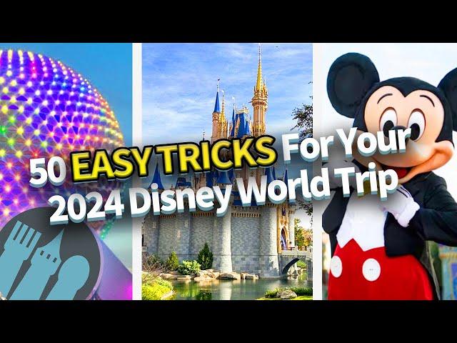 50 EASY TRICKS For Your 2024 Disney World Trip