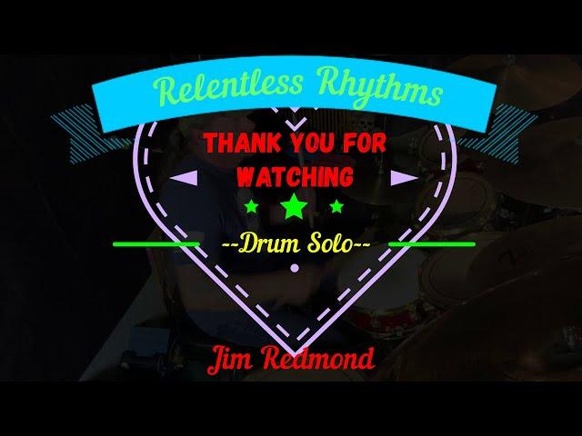 2 Minute Drum Solo Relentless Rhythms Jim Redmond