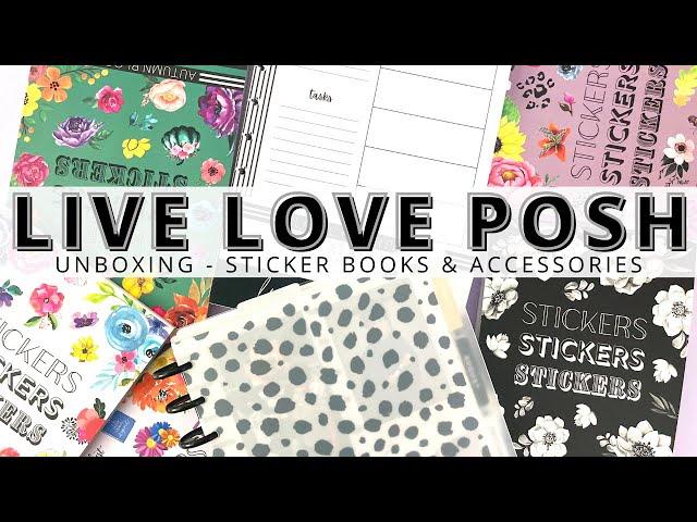 LIVE LOVE POSH UNBOXING! | STICKER BOOKS, PLANNER COVERS, FILLER PAPR & ACCESSORIES