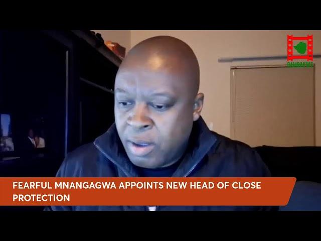 WATCH LIVE: Fearful Mnangagwa appoints new Head of Close Protection