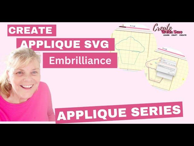 How to Create SVG Files for ScanNCut in Embrilliance | Applique Series