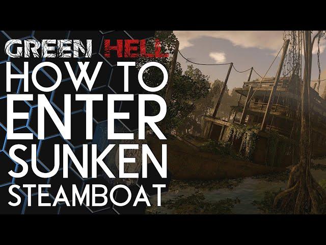 Green Hell | How to enter the Sunken Steamboat in Spirits of Amazonia!