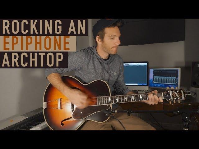 Rockin an Epiphone Archtop Guitar