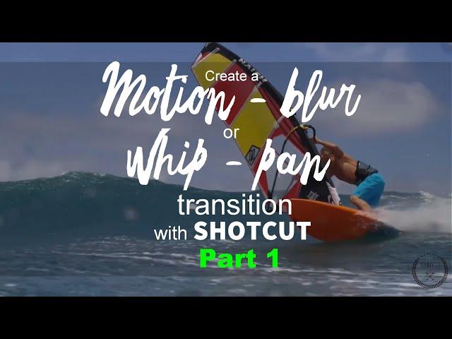 TUTORIAL - create Motion-blur pan transitions (Whip-pan) for FREE with SHOTCUT - PART 1 (Method 1)