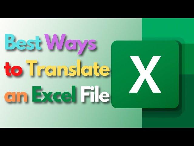 THE BEST WAY TO TRANSLATE YOUR EXCEL FILE TO DIFFERENT LANGUAGES FOR FREE.