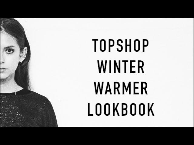 Topshop Winter Warmer Lookbook | sunbeamsjess