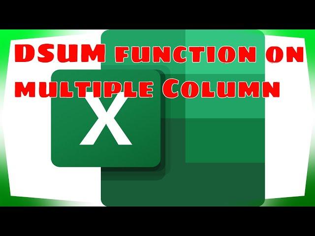 How to Use the DSUM Function in Excel | DSUM on Multiple Column | Excel DSUM O365 Tips & Tricks