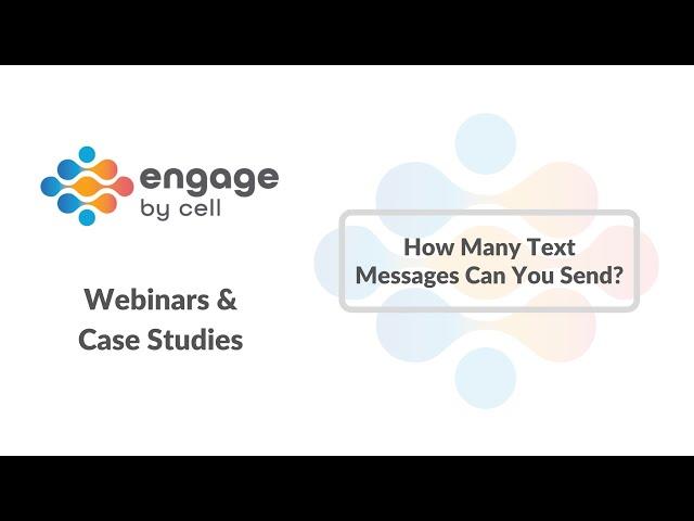 Engage by Cell:How many text messages can you send at one time?