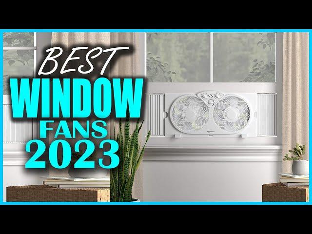 10 Best Window Fans In 2023- Is Window Fan Better Than AC?