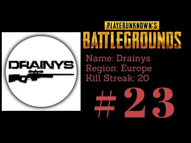 #23 Drainys 20 Kill Streak - PUBG Gameplay Top 1 Solo Highlights - PLAYERUNKNOWN'S BATTLEGROUNDS