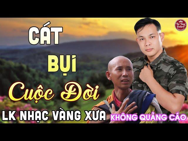 CÁT BỤI CUỘC ĐỜI  LK Nhạc Vàng Xưa CÔNG TUẤN Toàn Bài Hay Nghe Cực Êm Tai️KHÔNG QUẢNG CÁO