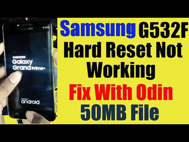 G532 Hard Reset Not Working || Samsung G532F Recovery Mode Fix || G532F Hard Reset File ||