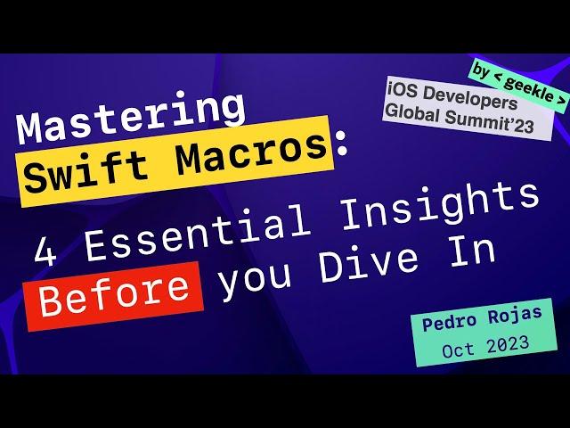 Mastering SWIFT MACROS: 4 Essential Insights BEFORE you dive in | Geekle's iOS Summit 2023
