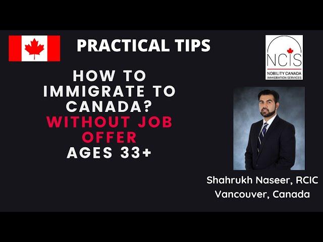 How to Immigrate to Canada without job offer? For Ages 33+ (English Version)