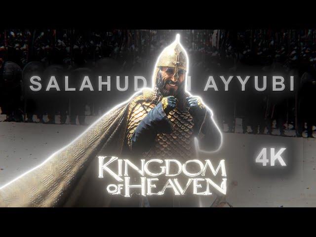 Salahuddin Ayyubi || Documentary - Edit || Kingdom of Heaven || Truly 4K