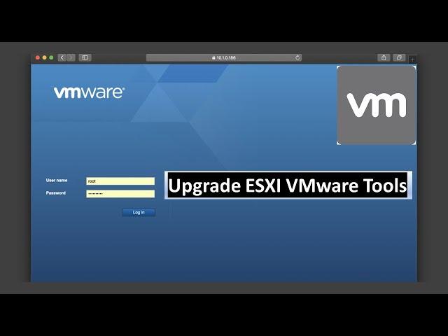 How to Upgrade ESXI VMware Tools