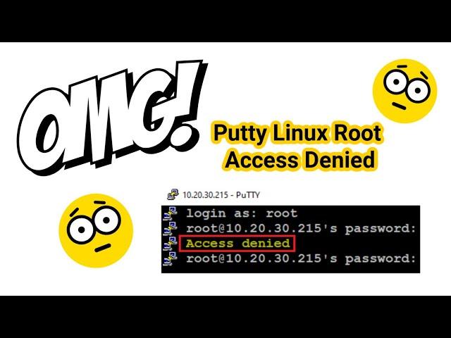 Putty Linux Root Access Denied