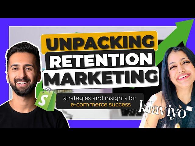 Unpacking Retention Marketing: Strategies and Insights for E-commerce Success (Episode 1)