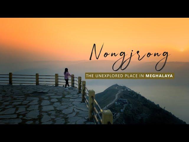 Nongjrong - The Unexplored Place in Meghalaya | Best for Sunrise | Laitlum