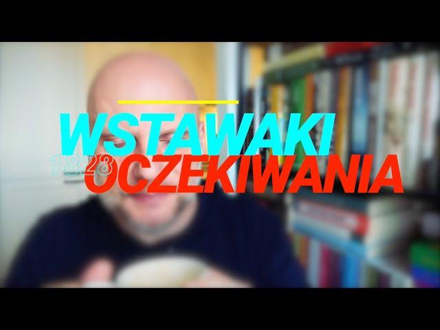 Wstawaki [#1828] Oczekiwania