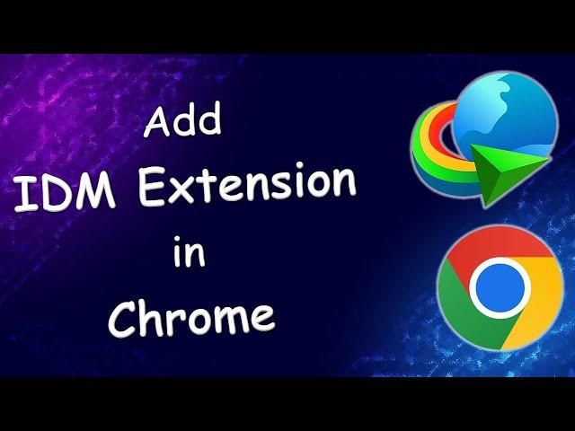 How to Add IDM Extension in Chrome Web Browser 2024