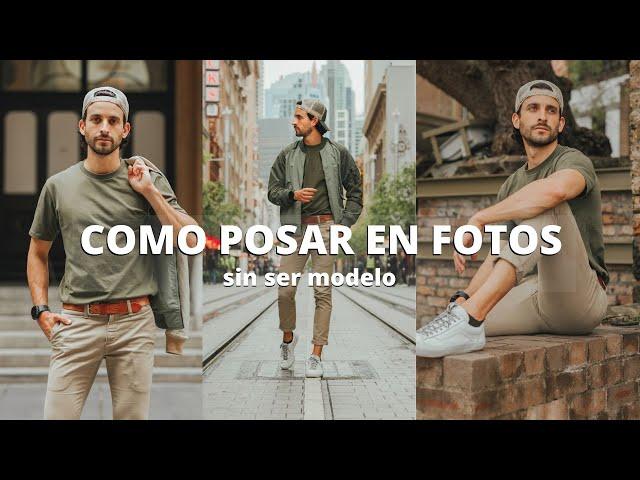 Ideas para POSAR en fotos - Cómo verte bien sin ser modelo