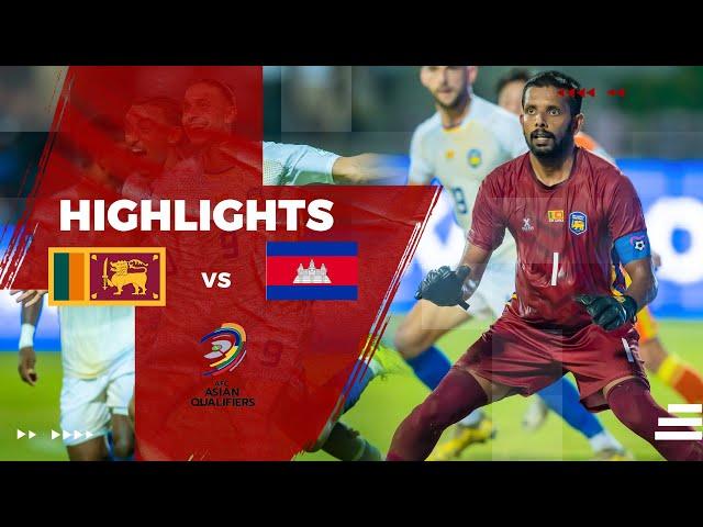 Sri Lanka VS  Cambodia   |  Asian Cup Qualifiers  | Match Highlights