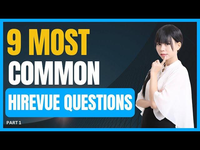 [PART1] Discover the 9 most common Hirevue interview questions