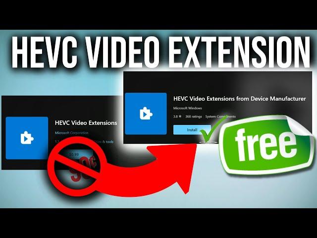 HEVC Video Extension is FREE, from Microsoft itself