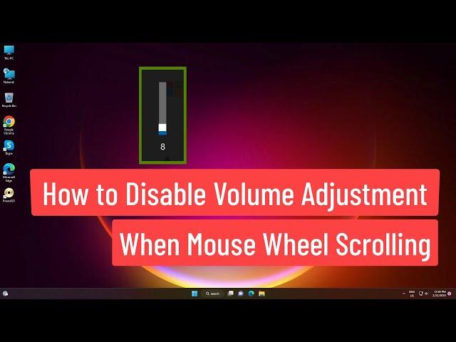 How to Disable Volume Adjustment When Mouse Wheel Scrolling