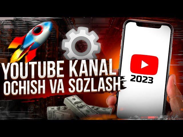 YOUTUBE KANAL OCHISH VA SOZLASH 2023