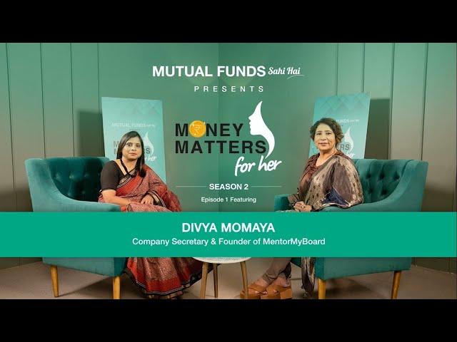 #MoneyMattersForHer – Season 2 feat. Divya Momaya: Career, Growth & Success | Episode 1