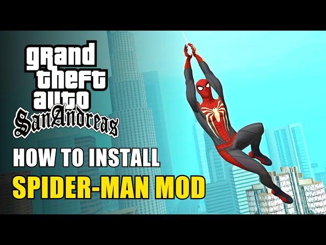 How to Install Spider-Man Mod in GTA San Andreas