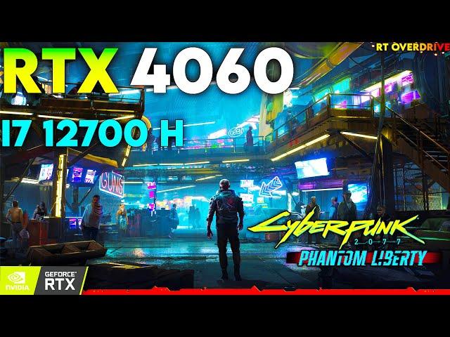 RTX 4060 : Cyberpunk 2077 Phantom Liberty