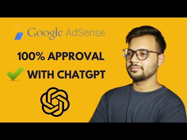 Google Adsense Approval with ChatGPT in 2023 | Get Google AdSense Approval